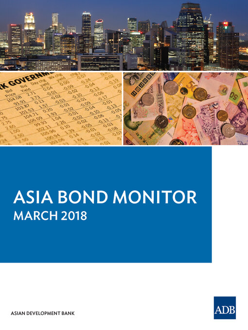 Title details for Asia Bond Monitor March 2018 by Asian Development Bank - Available